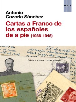cover image of Cartas a Franco de los españoles de a pie (1936-1945)